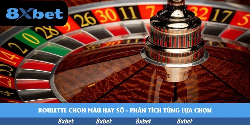 Roulette chọn màu hay số - Phân tích từng lựa chọn